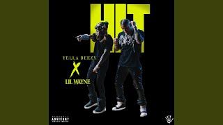 Hit (feat. Lil Wayne) - Yella Beezy