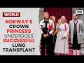 Norway's Crown Princess Undergoes Successful Lung Transplant, Palace Confirms