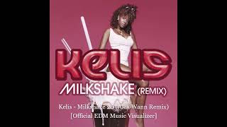 Kelis - Milkshake 20 (Alex Wann Remix) EDM [Official Visualizer]