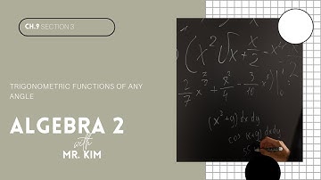 [Algebra 2] - 9.3b Trigonometric Functions of Any Angle