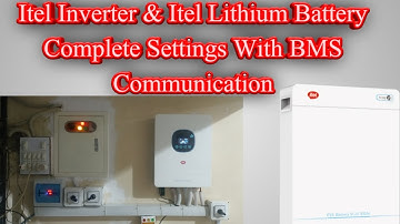 Itel Inverter & Itel Lithium Battery Complete Settings With BMS Communication