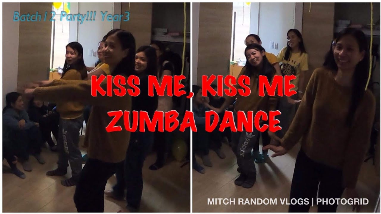 Kiss Me, Kiss Me Zumba Dance Cover Batch12 Dancers YouTube