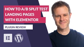 How to A/B Split Test Landing Pages with Elementor