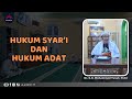 Hukum Syar'i Dan Hukum Adat - Dr. K.H. Mohammad Yusuf, M.Ed