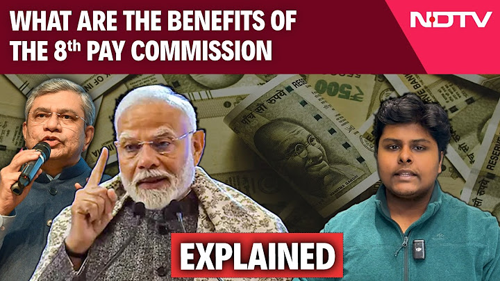 8th Pay Commission Salary Hike | What Are The Benefits Of 8th Pay Commission