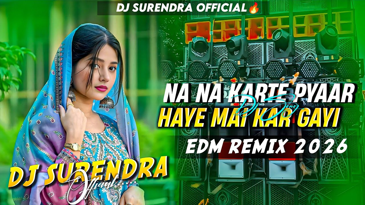 Na Na Karte Pyar Haye Mai Kar Gayi Song🥀♥️/ Dj | Hard Bass ❤️‍🔥 | Remix | Song 🥀 | heart touching