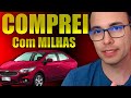 Comprei um carro usando milhas aéreas! Joselito Macedo