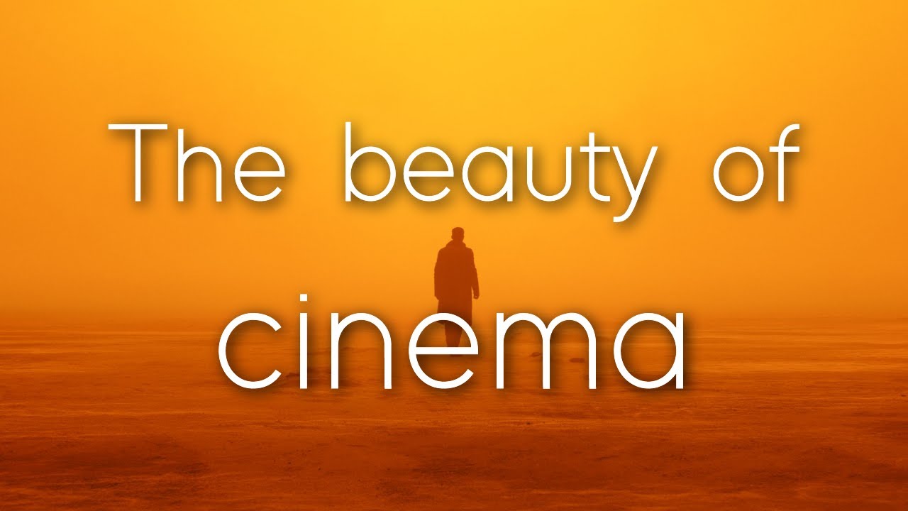 The beauty of cinema
