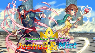 Fire Emblem Heroes Joshua & Mist Builds Guide and Combos [TOGETHER WE RIDE!]