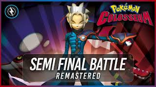Colosseum Round 3/Semifinal Battle: Remaster ► Pokémon Colosseum