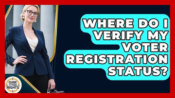 Where Do I Verify My Voter Registration Status? - Guide To Your Rights