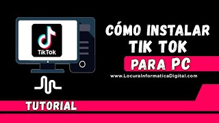 Como Instalar Tiktok Para Pc Paso A Paso Youtube Como Instalar Tiktok Para Pc Paso A Paso Youtube
