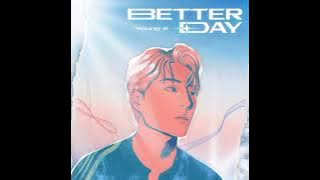 Young K - Better Day [Audio]