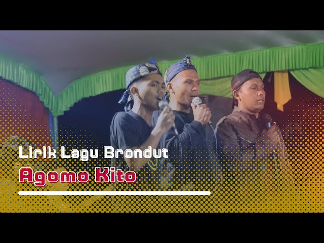 Lirik Lagu Brondut Agomo Kito | Brondut LKM (Langen Kridho Mudho) class=