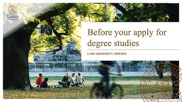 Before you apply for degree studies (Study at Lund University | Part 3)