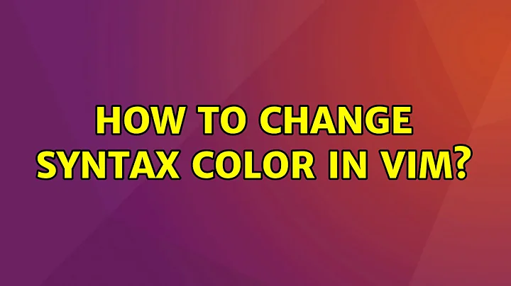 Ubuntu: How to change syntax color in vim?