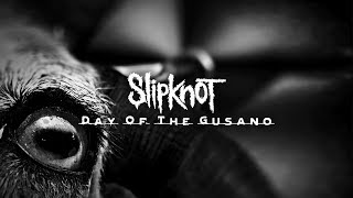 Slipknot - Day Of The Gusano Extended Trailer