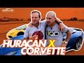 FINALMENTE! LAMBORGHINI HURACÁN x CHEVROLET CORVETTE - FT. TONY KANAAN - VR # 105 | ACELERADOS