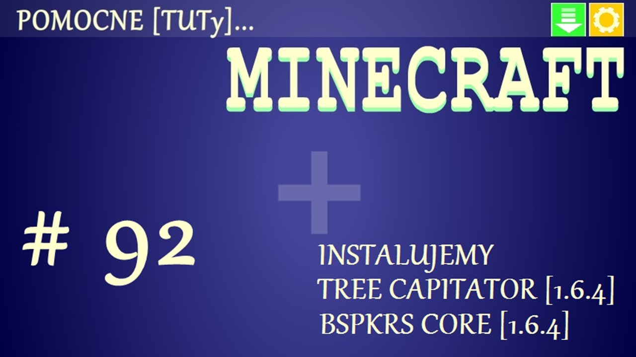 PL Jak zainstalować mody do Minecraft 1.6.4 - Instalacja TreeCapitator i bspkrsCore