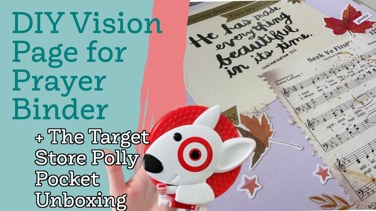 How I'm Making My Vision Prayer Binder Page | Easy DIY | Plus! Target Polly Pocket Unboxing!