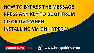 how to bypass the message press any key to boot from cd or dvd when installing vm on hyper-v