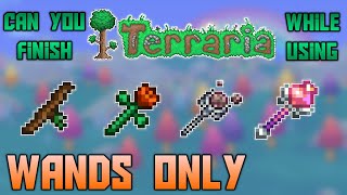 Can you finish Terraria using Wands Only? - Terraria 1.4.2