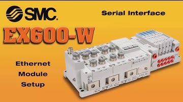 EX600 Wireless Setup - Session 2: Ethernet Module