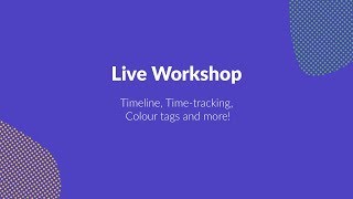 Timeline & Time Tracking Workshop