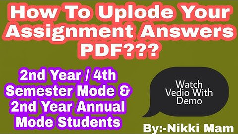 How To Uplode Your Assignment Answer PDF. Watch Vedio With Demo. 2nd Year Semester/Annual Mode.DUSOL