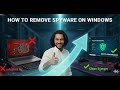 Remove Spyware From Windows — No Antivirus Needed