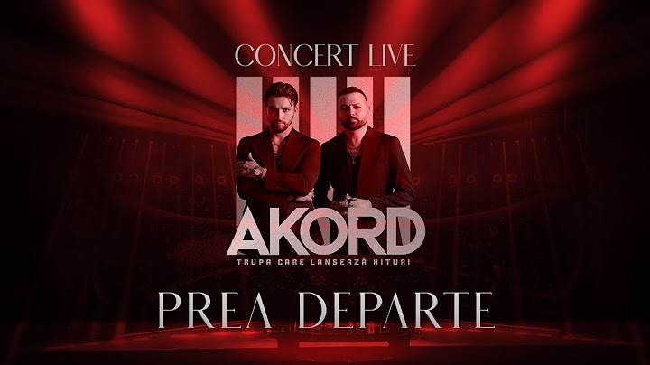 AKORD - Prea Departe I Concert LIVE