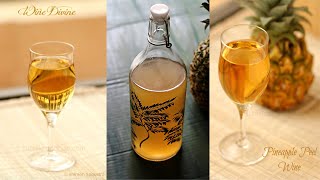 Pineapple Wine | Pineapple Peel Wine | Don't Throw Away Pineapple Peel!!