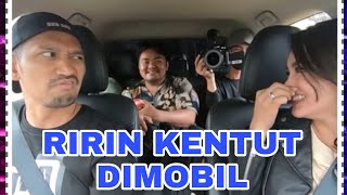 TIM KAMERAMEN NYIUM BAU BUSUK, TERNYATA RIRIN KENTUT DI DALAM MOBIL