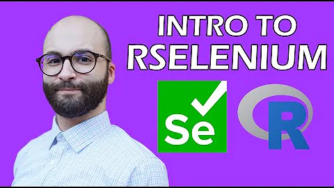 Introduction to Selenium Using R (RSelenium)