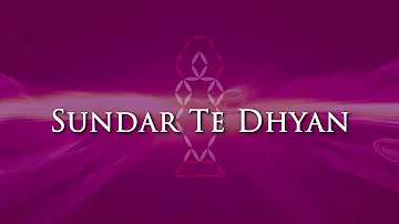 Sundar Te Dhyan Kirtan | Bodh Spanda