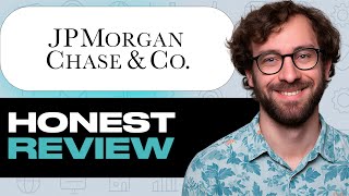 JP Morgan Chase Honest Review – Watch Before Using. My Experience