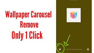 how to remove wallpaper carousel from lock screen/screen,wallpaper carousel off