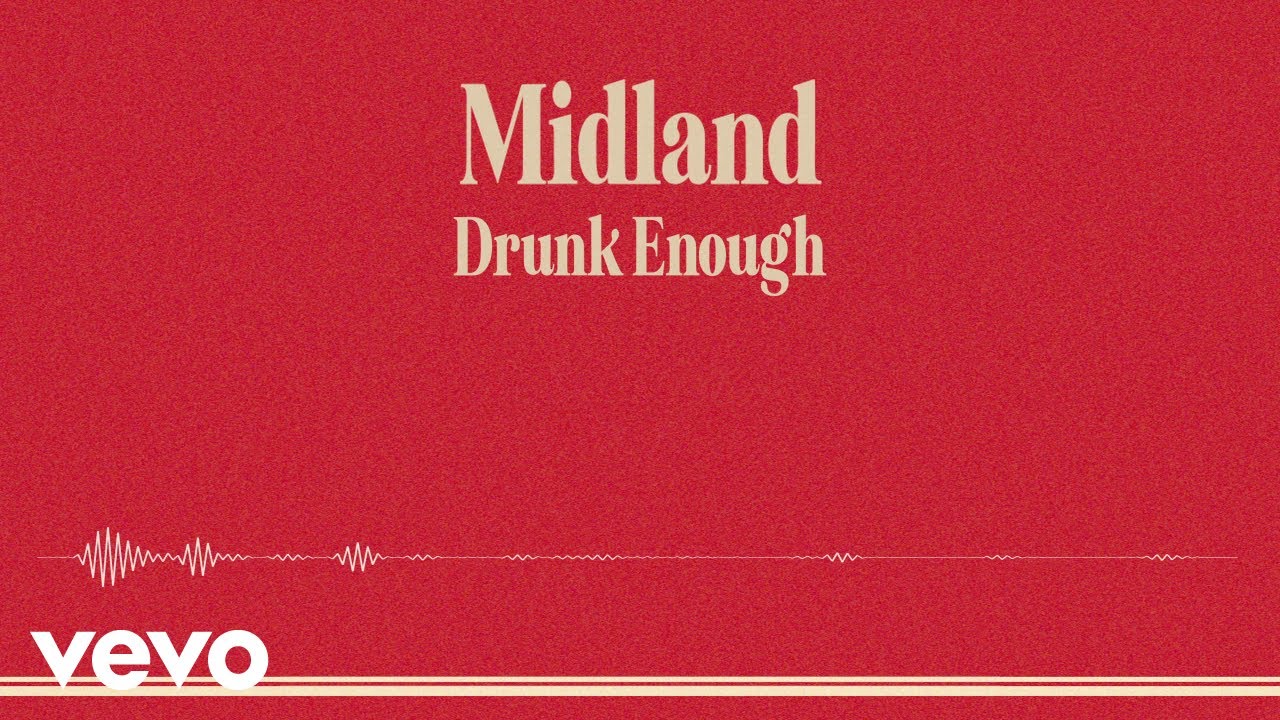 Midland - Drunk Enough (Lyric Video) auf YouTube ansehen Midland - Drunk Enough (Lyric Video) auf YouTube ansehen