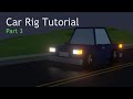 Roblox: Car Rig Tutorial (Part 3 - Server Script)