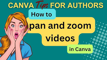 How to Pan and Zoom in videos in Canva