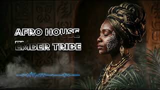 Afro House Original Track | Desert Ritual Vibes | Ember Tribe