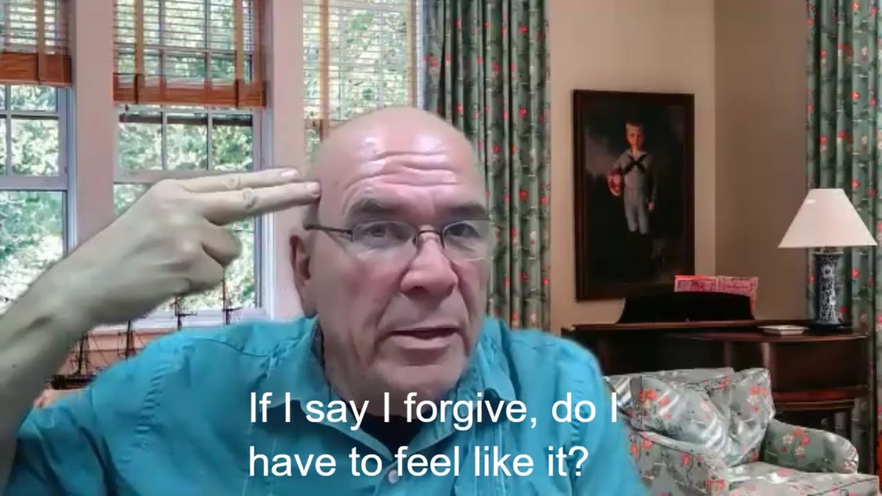 How To Forgive When You Don't Feel Like It - YouTube
