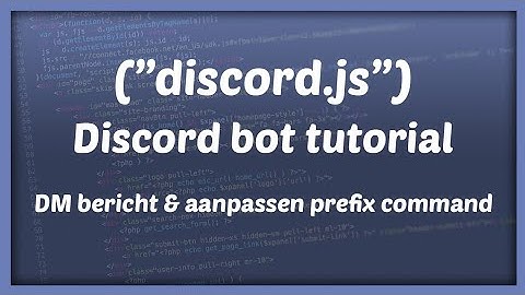 DM BERICHT & AANPASSEN PREFIX COMMAND || Tutorial #5