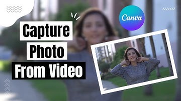How to Capture Photo from Video in Canva? | Canva Tutorial