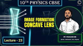 Light: Reflection & Refraction L23 | 🔥Image Formation by Concave Lens | CBSE Class 10th
