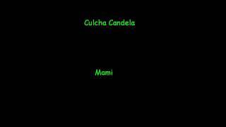Culcha Candela - Mami