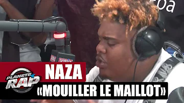 [EXCLU] Naza "Mouiller le maillot" #PlanèteRap