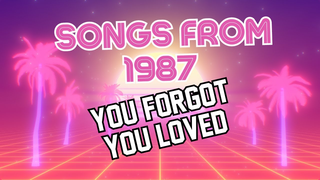 Flashback to 1987: These Hits Are Taking Over Again!