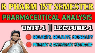 METHOD OF EXPRESSING CONCENTRATION | B PHARM FIRST SEMESTER | PHARMACEUTICAL ANALYSIS | UNIT 1 | L-4