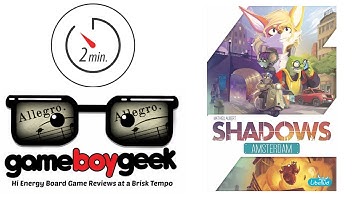 Shadows Amsterdam (Allegro 2-min) Review with the Game Boy Geek